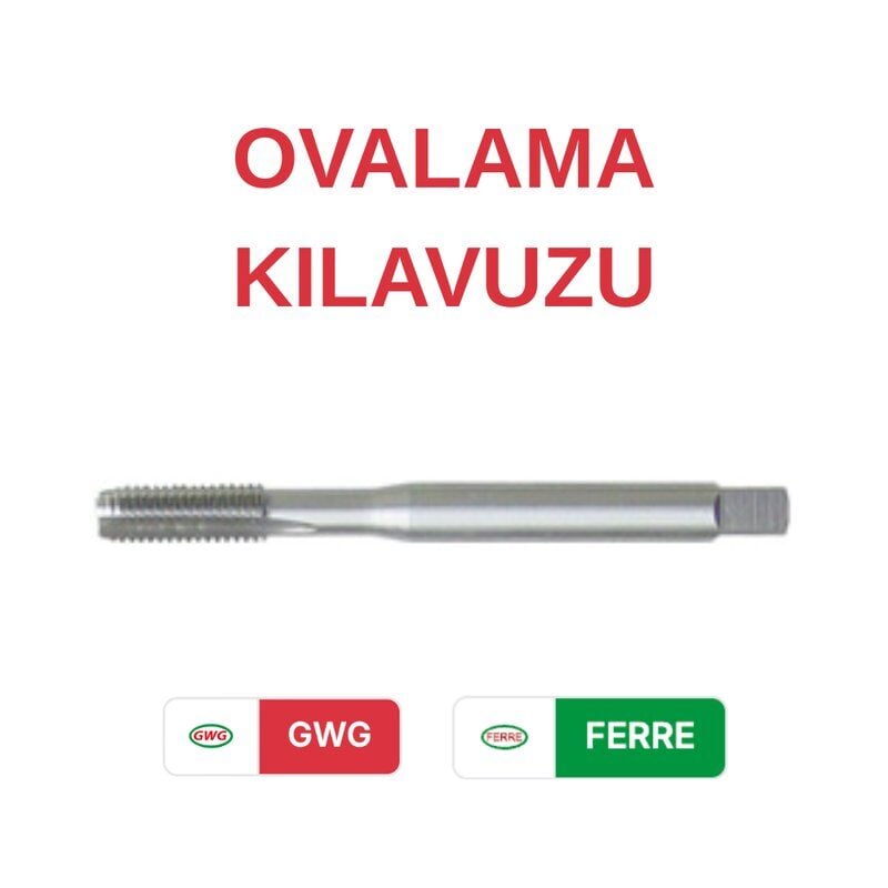 GWG M12 Ovalama Kılavuzu